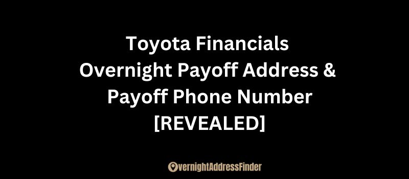 toyota financial Overnight Payoff Address